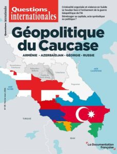 Questions internationales n°135: Géopolitique du Caucase