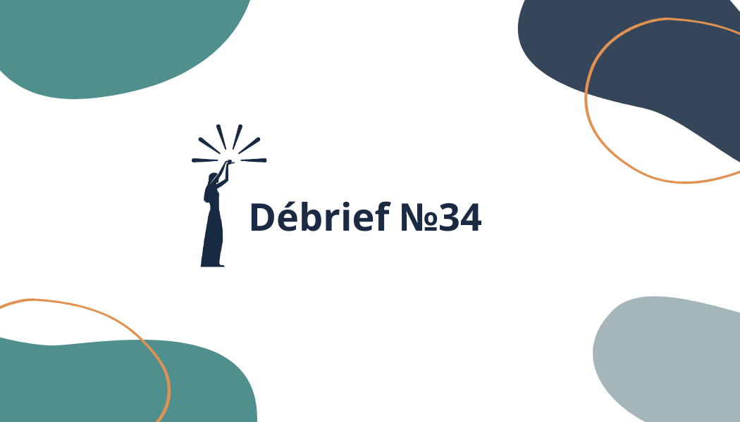 Débrief №34